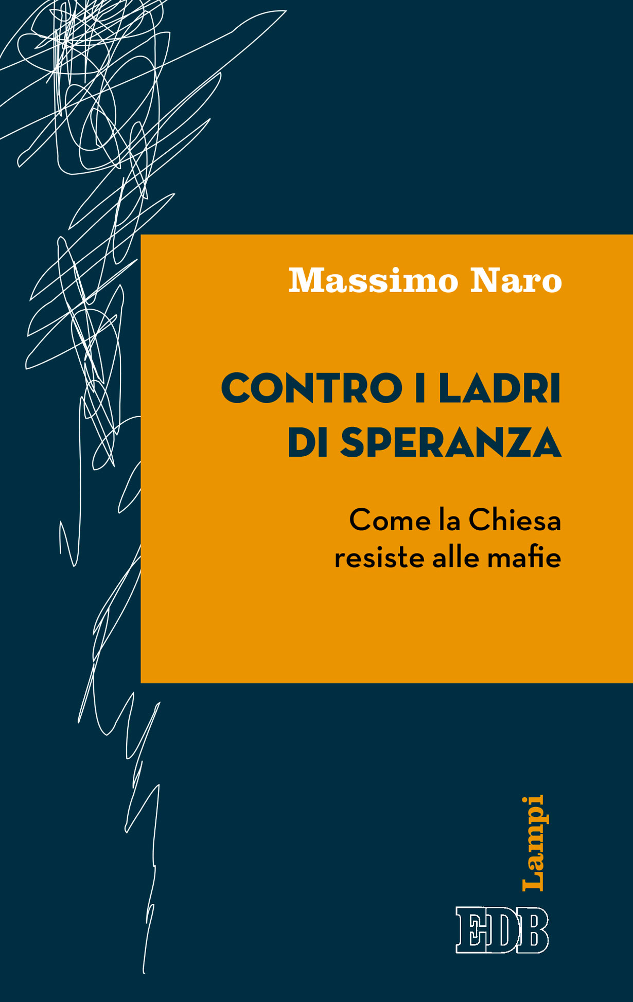 Contro i ladri di speranza di Massimo Naro