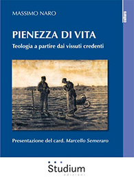 Massimo Naro, Pienezza di vita - Presentazione di Marcello Semeraro